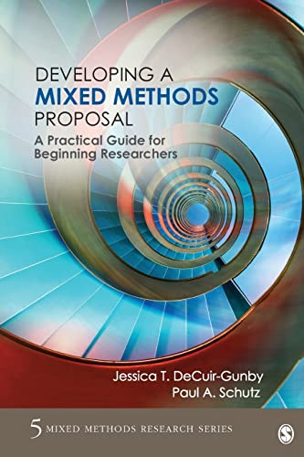 Developing a Mixed Methods Proposal: A Practical Guide for Beginning Researchers (Mixed Methods Research Series) (Mixed Methods Research, 5, Band 5) von Sage Publications